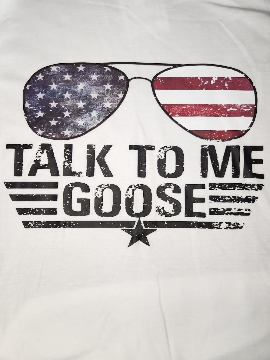 TALK TO ME GOOSE PATRIOTIC TEE