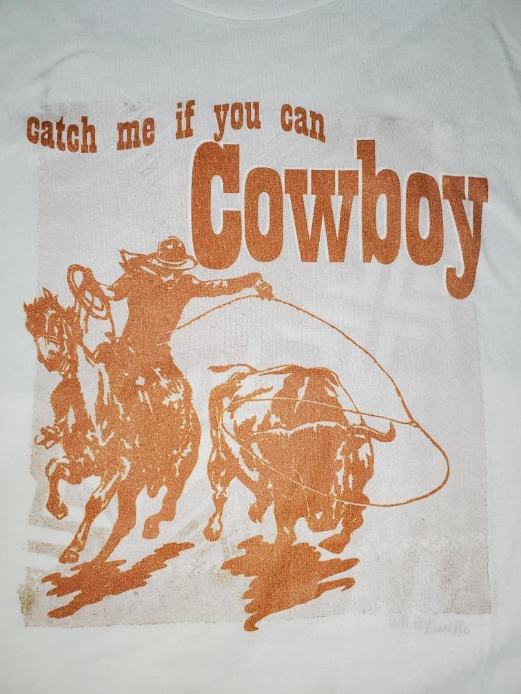 Catch Me If You Can Cowboy