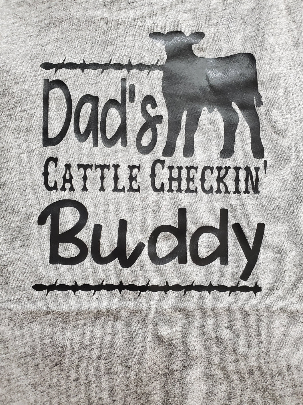 DAD'S CATTLE CHECKIN' BUDDY